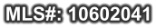 MLS#: 10602041